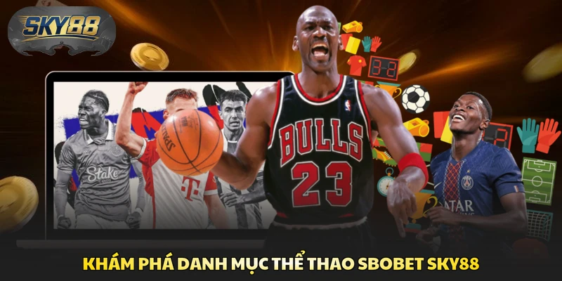 Khám phá danh mục thể thao SBOBET Sky88
