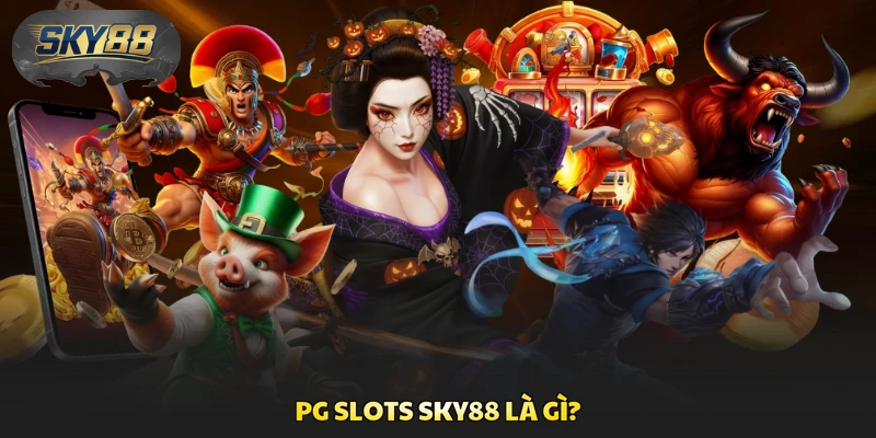 PG Slots Sky88 là gì?