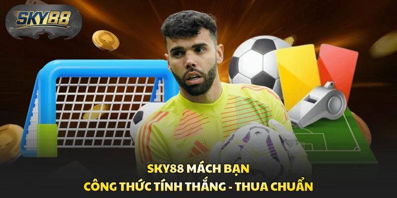 Sky88 mách bạn công thức tính thắng - thua chuẩn